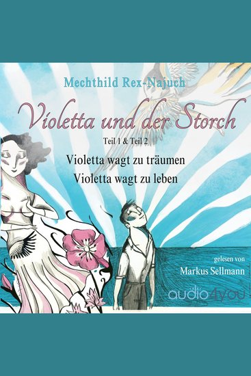 Violetta und der Storch - Violetta wagt zu träumen - Violetta wagt zu leben - cover