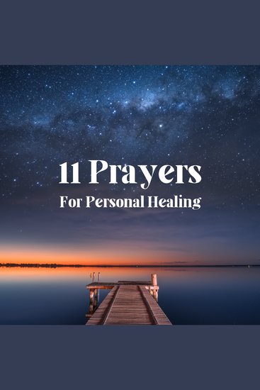11 Prayers For Personal Healing - Finding Strength Peace and Renewal in Every Moment - cover