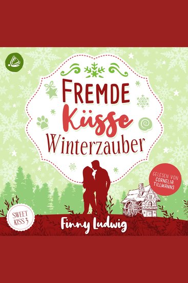 Fremde Küsse Winterzauber (Sweet Kiss Band 3) - cover
