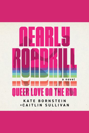 Nearly Roadkill - Queer Love on the Run - cover