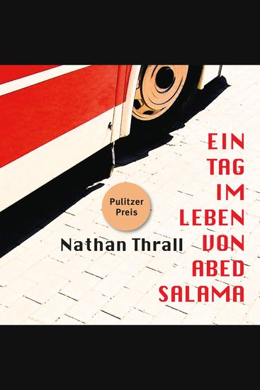 Ein Tag im Leben von Abed Salama - Die Geschichte einer Jerusalemer Tragödie | Ausgezeichnet mit dem Pulitzer-Preis 2024 - cover