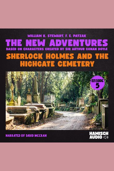 Sherlock Holmes and the Highgate Cemetery (The New Adventures Episode 5) - cover