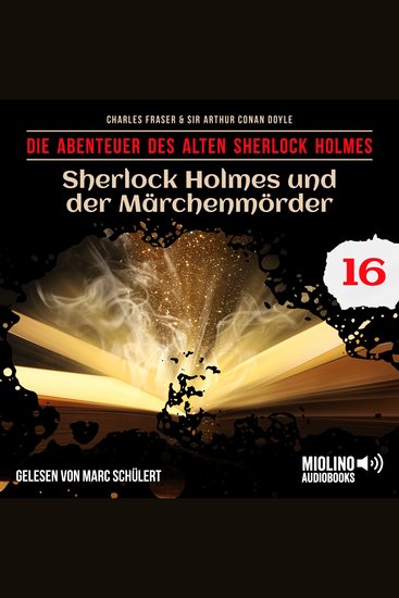 Sherlock Holmes und der Märchenmörder (Die Abenteuer des alten Sherlock Holmes Folge 16) - cover