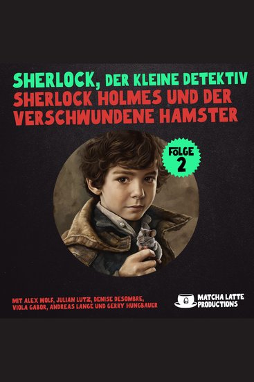 Folge 2: Sherlock Holmes und der verschwundene Hamster - Sherlock der kleine Detektiv - cover