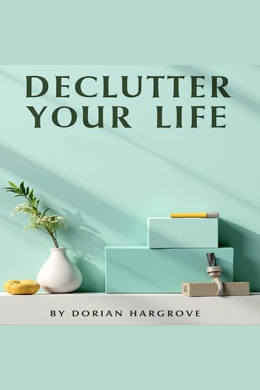 Declutter Your Life: The Ultimate Guide to Swedish Death Cleaning - "Unlock Serenity! Experience Life-Changing Audio Lessons on Swedish Death Cleaning for a Clutter-Free Space" - cover
