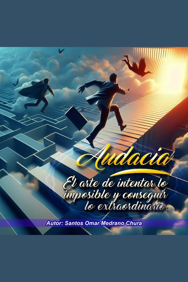 Audacia - El arte de intentar lo imposible y conseguir lo extraordinario - cover