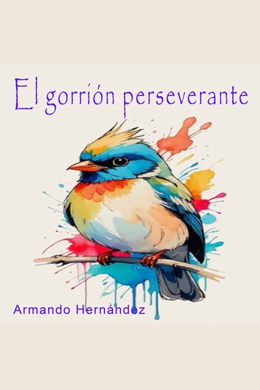 Cuento 2 Gorrion Perseverante - cover