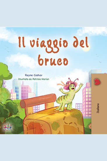 Il viaggio del bruco (Italian Only) - The traveling Caterpillar (Italian Only) - cover