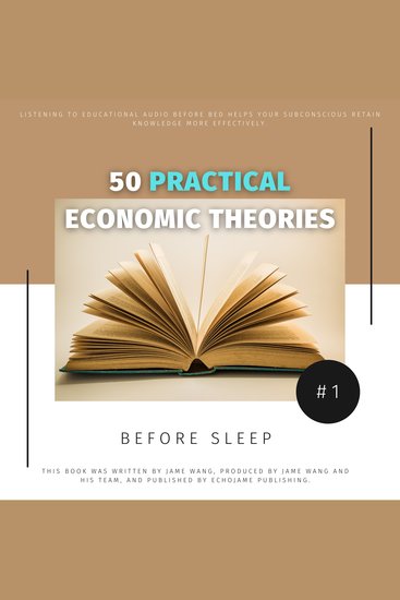 50 Practical Economic Theories for Bedtime Learning - Transforming Late-Night Listening into Economic Wisdom - cover