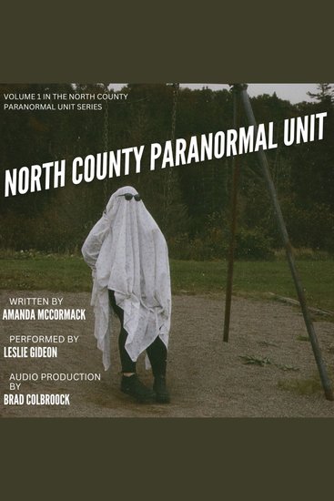 North County Paranormal Unit - North County Paranormal Unit #1 - cover