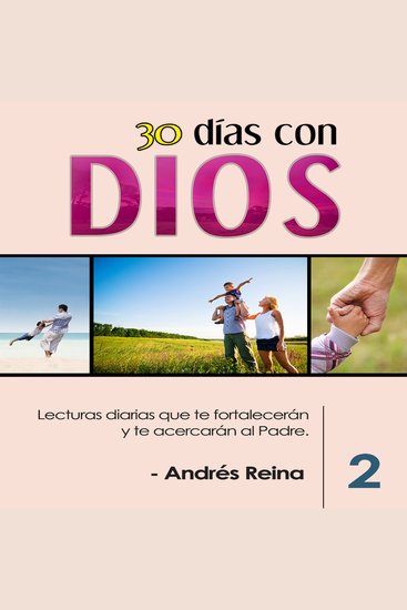 30 Días con Dios - Volumen 2 - Lecturas diarias que te fortalecerán y te acercarán al Padre - cover