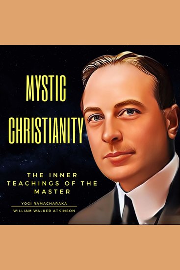 Mystical Christianity - The Teachings of the Master - cover