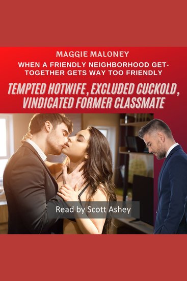 Tempted Hotwife Excluded Cuckold Vindicated Former Classmate: When a Friendly Neighborhood Get-together Gets Way Too Friendly - cover