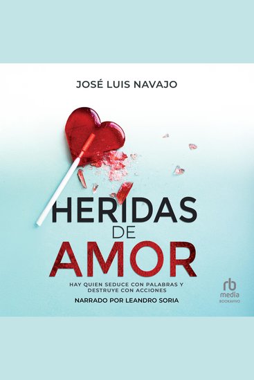 Heridas de Amor "Love Wounds" - Hay quien seduce con palabras y destruye con acciones - cover