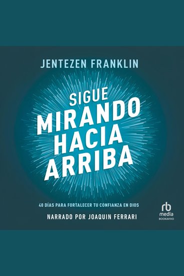 Sigue mirando hacia arriba "Keep Looking Up" - 40 días para fortalecer tu confianza en Dios "40 Days to Building Your Trust in God" - cover
