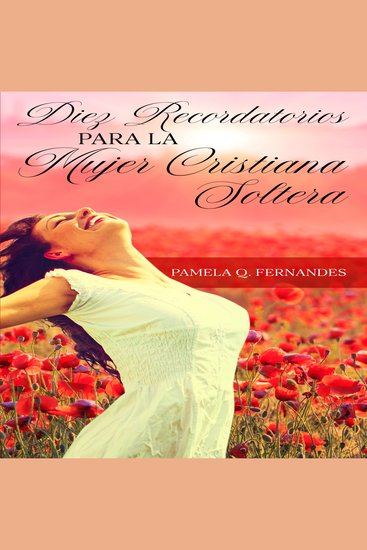 Diez recordatorios para la mujer cristiana soltera - cover