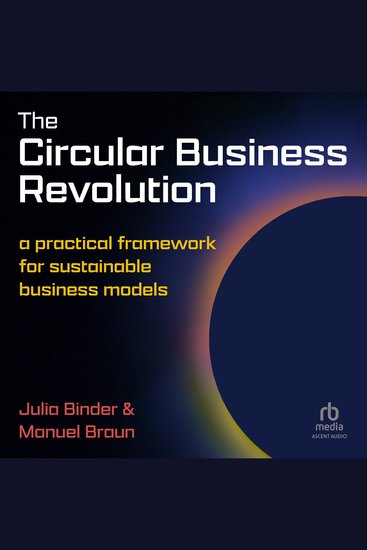 The Circular Business Revolution - A practical framework for sustainable business models - cover
