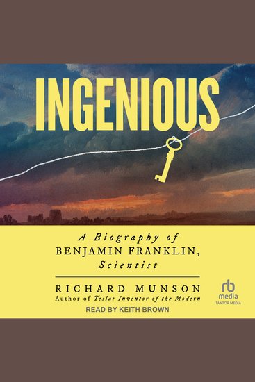 Ingenious - A Biography of Benjamin Franklin Scientist - cover