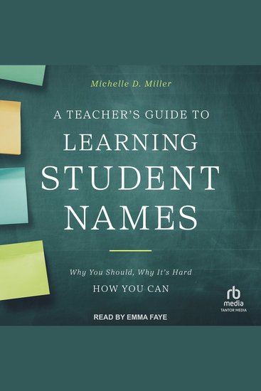 A Teacher's Guide to Learning Student Names - Why You Should Why It’s Hard How You Can - cover
