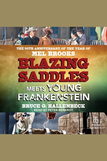 Blazing Saddles Meets Young Frankenstein - The 50th Anniversary of the Year of Mel Brooks - cover