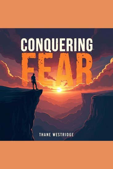 Conquering Fear: Journey to Unshakeable Faith - Unlock unshakable faith! Access powerful audio lessons for conquering fear and transforming your spiritual journey - cover