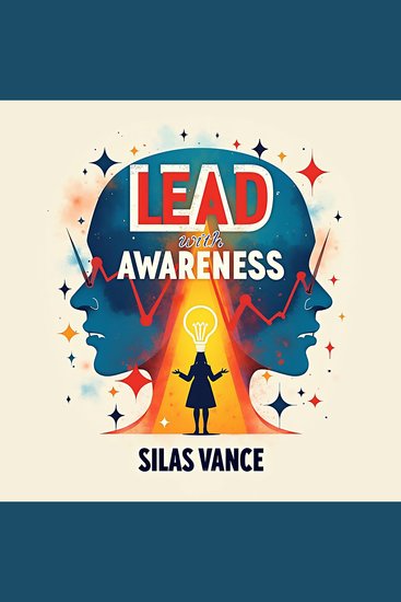 Lead with Awareness: Amplify Your Strengths and Empower Your Team - "Supercharge Your Leadership! Unlock Audio Lessons to Enhance Strengths and Motivate Your Team" - cover
