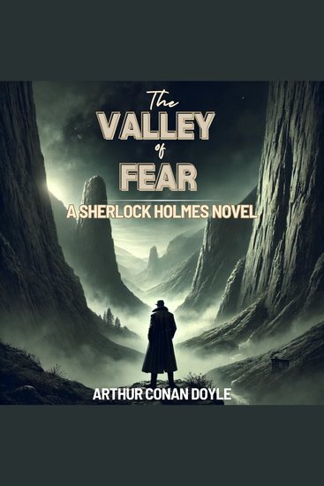 Valley of Fear The: A Sherlock Holmes Novel - cover