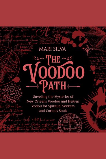 Voodoo Path The: Unveiling the Mysteries of New Orleans Voodoo and Haitian Vodou for Spiritual Seekers and Curious Souls - cover