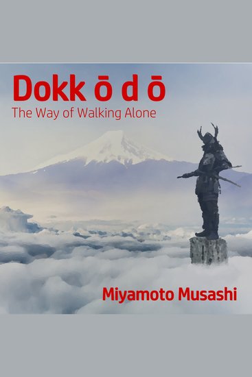 The Dokkōdō - The Way of Walking Alone - cover