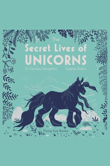 Secret Lives of Unicorns The (Unabridged) - cover