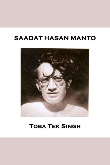 Toba Tek Singh - Political satire story about the India & Pakistan partition - cover