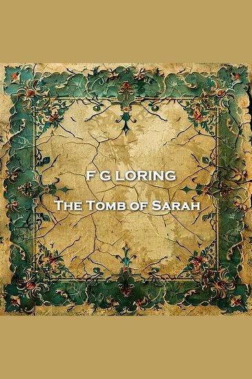 The Tomb of Sarah - Early 20th century epistolary tale featuring a female vampire - cover