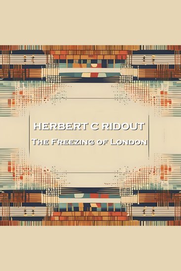 The Freezing of London - A power hungry mad scientist experiments with weapons of mass destruction - cover