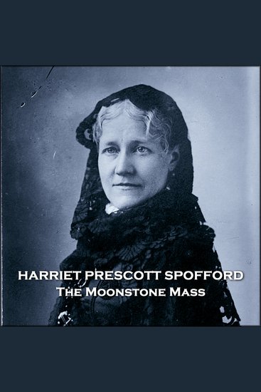 The Moonstone Mass - A gothic Arctic story written 58 years before the first North polar expedition - cover