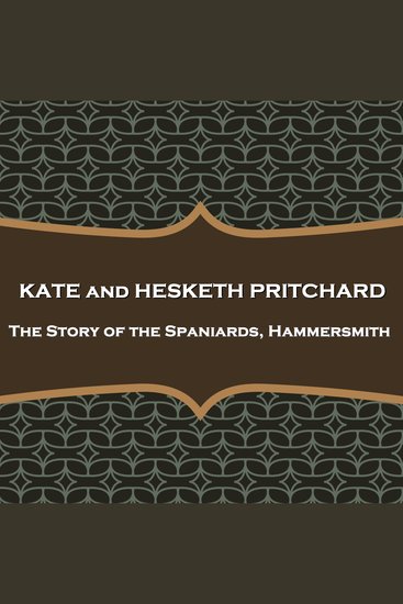 The Story of the Spaniards Hammersmith - An interesting ghost story written by a mother son duo - cover