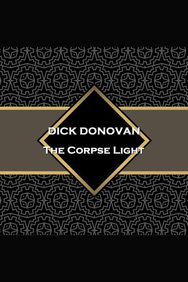 The Corpse Light - A doctor stumbles upon a ghostly visit with a murderous past - cover