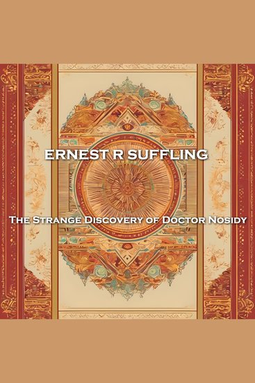 The Strange Discovery of Doctor Nosidy - 19th century sci fi tale involving Egyptian artifacts - cover