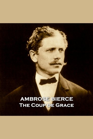 The Coup de Grace - A morality tale about the horrors of war - cover
