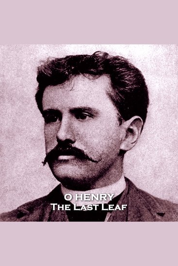 The Last Leaf - A story of art and sacrifice set during a New York flu epidemic - cover