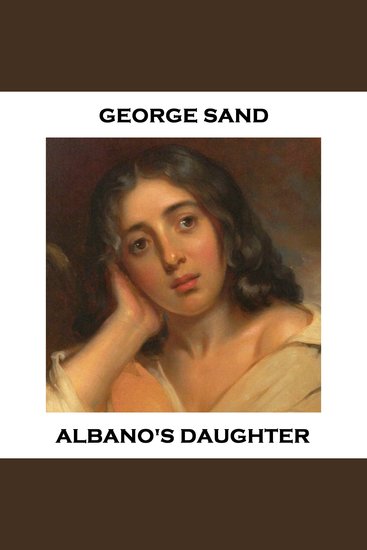 Albano's Daughter - 19th Century story by a woman on par her French peers Hugo Zola Dumas & Flaubert - cover