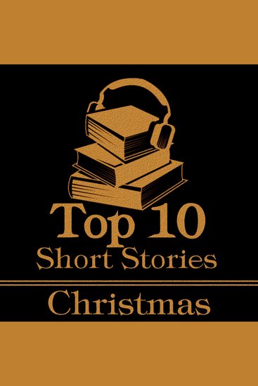 Top 10 Short Stories The - Christmas - The top ten short stories of all time about Xmas - cover