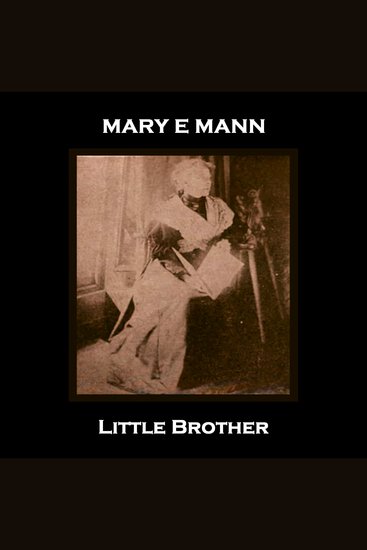 Little Brother - Celebrated Norfolk born 19th century author who wrote of the plight of the poor - cover