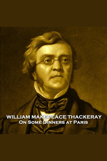 On Some Dinners at Paris - Author of Vanity Fair with a light exploration of Parisian dining - cover