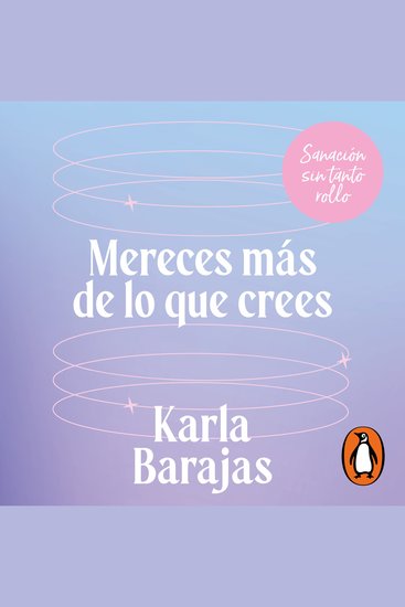 Mereces más de lo que crees - Sanación sin tanto rollo - cover