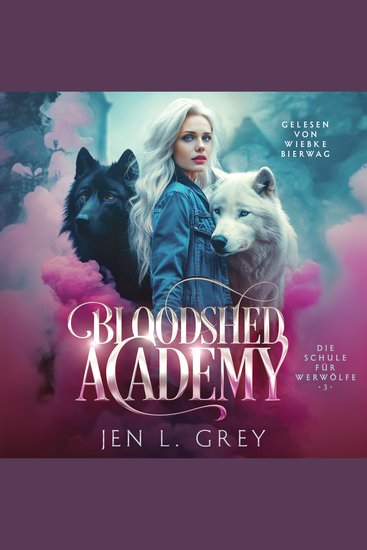 Bloodshed Academy 3 - Die Schule für Werwölfe Hörbuch - cover