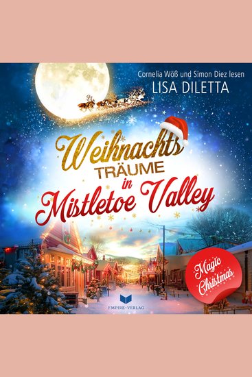 Weihnachtsträume in Mistletoe Valley - Magic Christmas 6 - cover