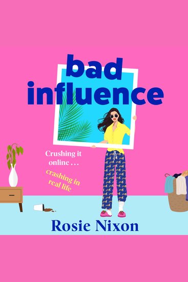 Bad Influence: The new hilarious glamorous and heartwarming rom-com full of sparkle and charm – the perfect escapist read for 2026! - cover