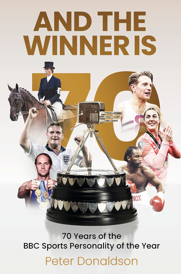 And the Winner is - 70 Years of the BBC Sports Personality of the Year - cover
