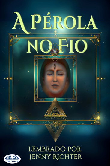 A Pérola No Fio - O Mapa Da Alma: Explorando O Carma E A Reencarnação Através De Contos Atemporais - cover