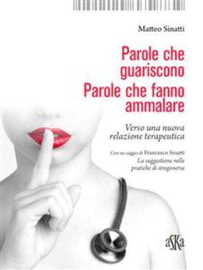 Parole che guariscono parole che fanno ammalare - Verso una nuova relazione terapeutica - cover